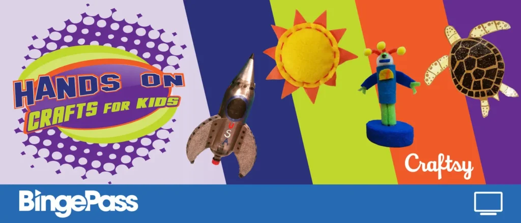 Hands on Crafts for Kids BingePass