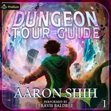 Dungeon Tour Guide: A LitRPG Adventure cover art