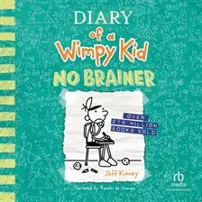 Diary of a Whimpey Kid: No Brainer cover art