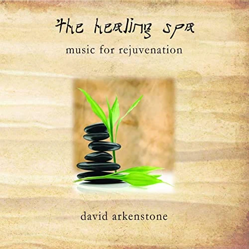 The Healing Spa: Music for Rejuvenation album cover by David Arkenstone