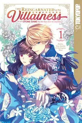 I Was Reincarnated as the Villainess in an Otome Game but the Boys Love Me Anyway! Vol. 1 - By Akata and Sou Inaida