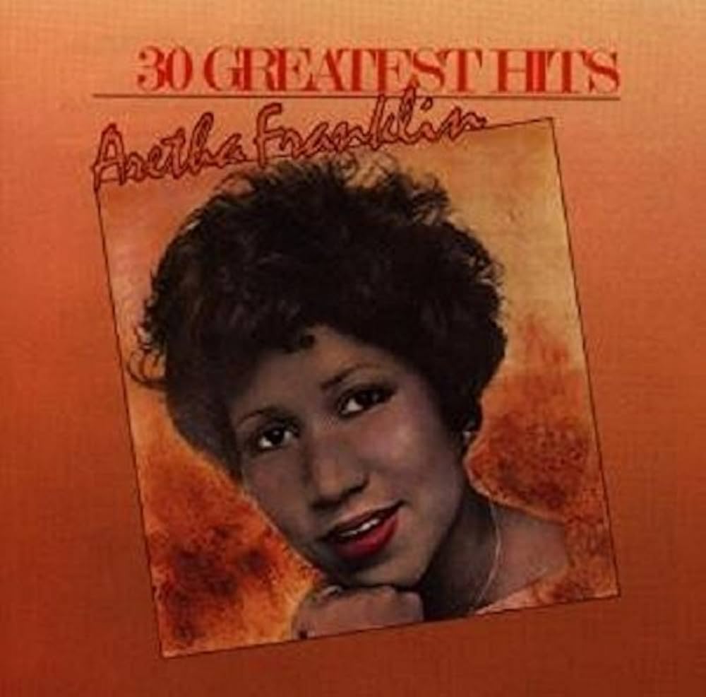 30 Greatest Hits by Aretha Franklin