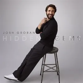 Hidden Gems josh groban album artwork