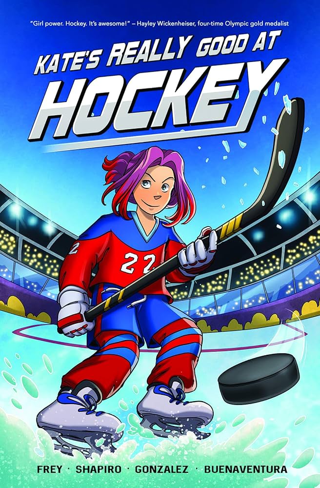 Kate's Really Good at Hockey by Christina Frey and Howard Shapiro is about a girl who is excited to attend an elite girls’ hockey camp in Denver, but plans unravel fast.
