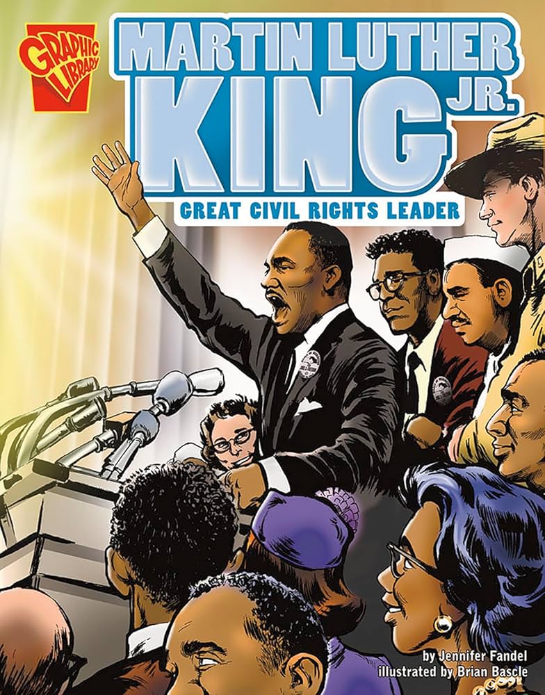 Martin Luther King, Jr.: Great Civil Rights Leader by Jennifer Fandel and Brian Bascle is on Hoopla