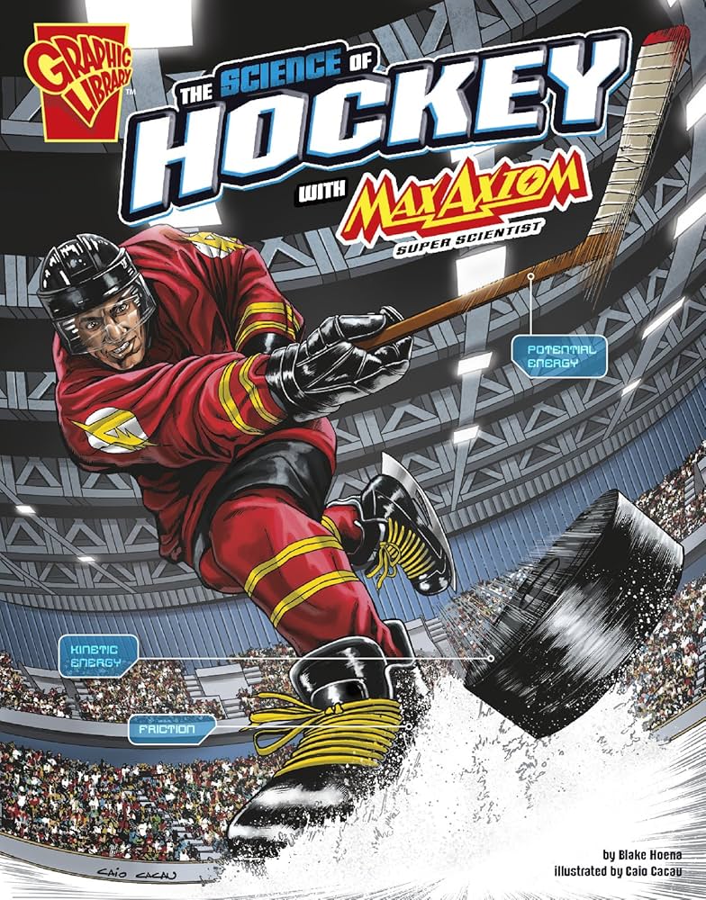 The Science of Hockey with Max Axiom, Super Scientist by Blake Hoena cover art. Read it for free on Hoopla with your library card!
