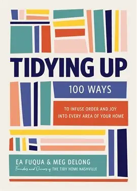Read Tidying Up by Ea Fuqua and Meg Delong on Hoopla for free with your library card!
