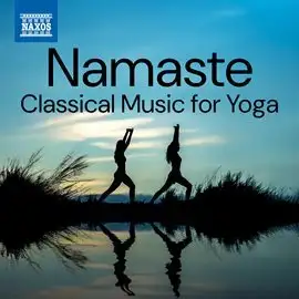 Namaste: Classical Music for Yoga is available on Hoopla