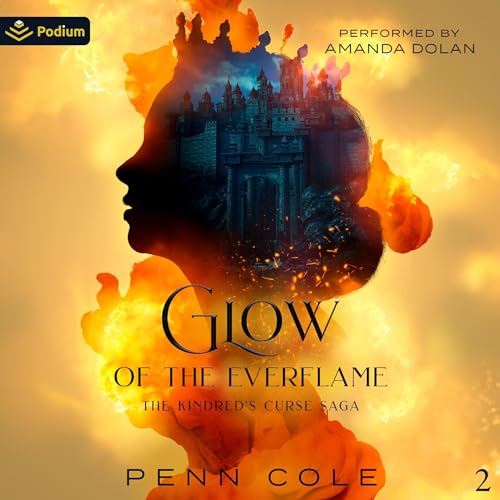 Glow of the Everflame by Penn Cole and read by Amanda Dolan is free to listen to on Hoopla.