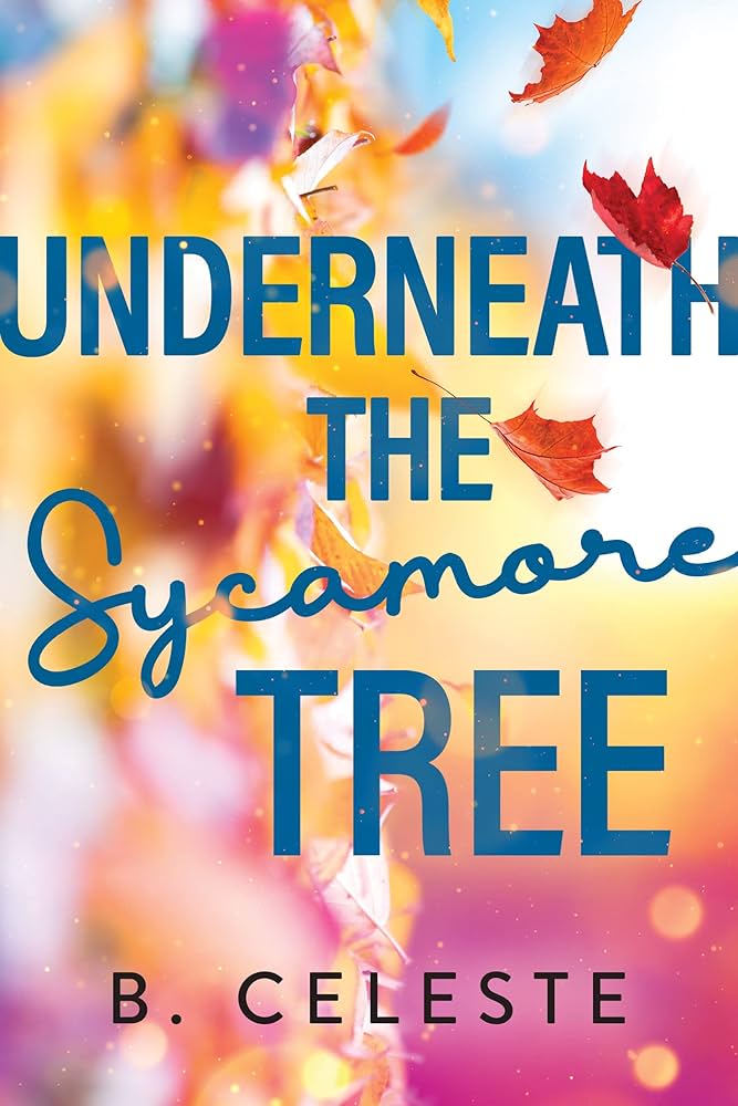 Underneath the Sycamore Tree by B. Celeste is free to read on Hoopla