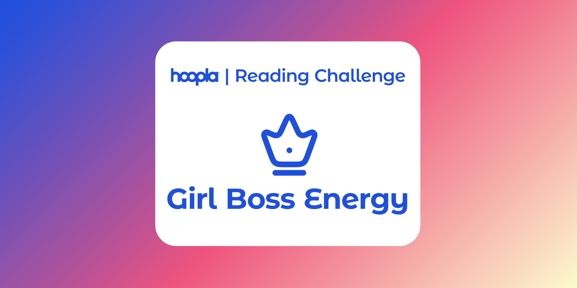 Reading Challenge Feb 2026 - Girl Boss Energy on Hoopla