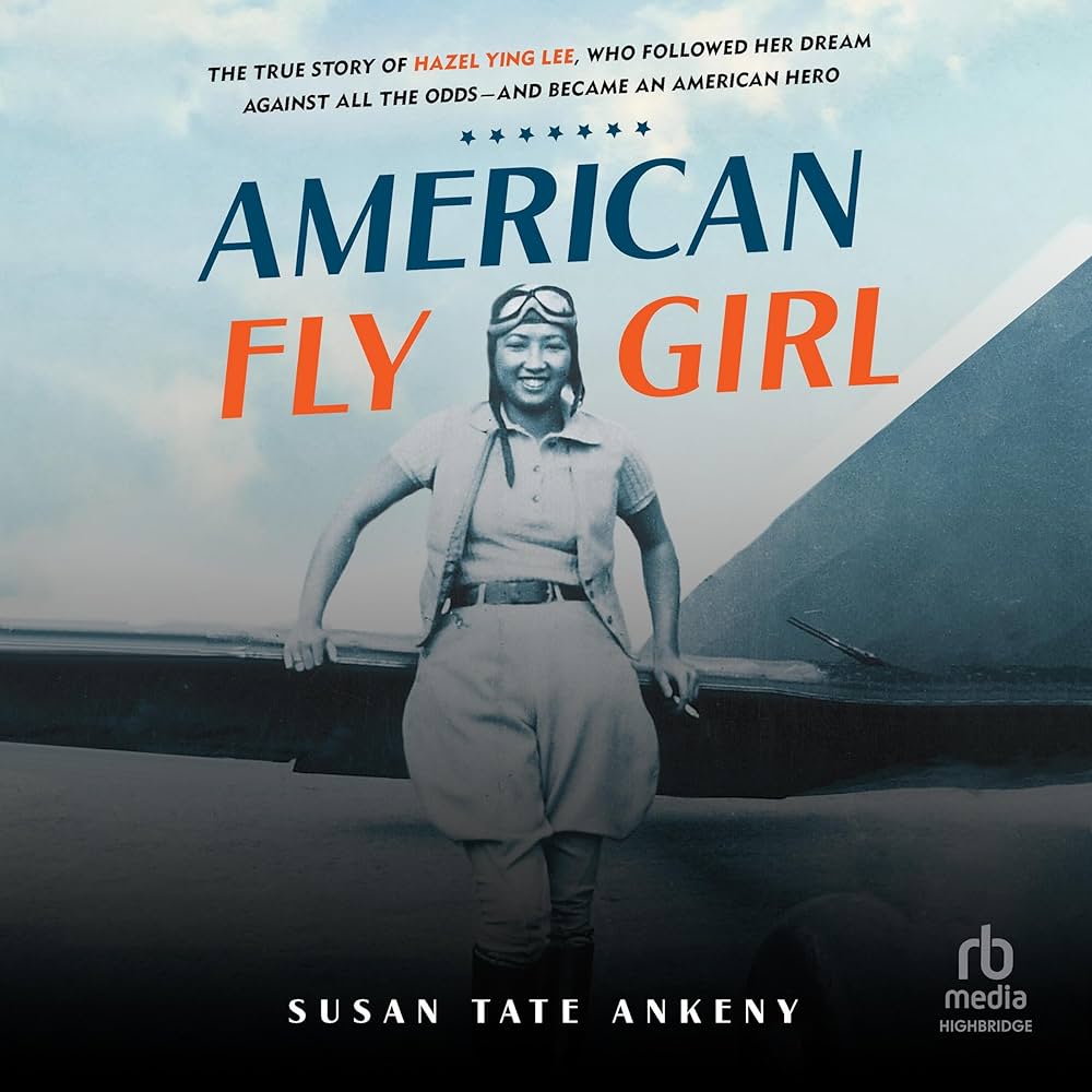 Cover of American Flygirl by Susan Tate Ankeny and read by Hannah Choi