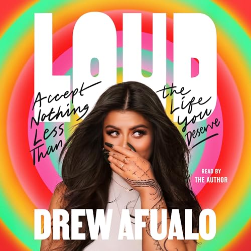 Loud audiobook cover, written and read by Drew Afualo