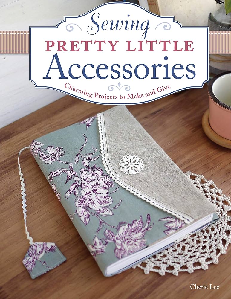 Sewing Pretty Little Accessories book cover