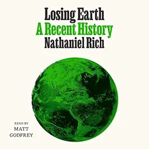 Losing Earth: A Recent History audiobook cover