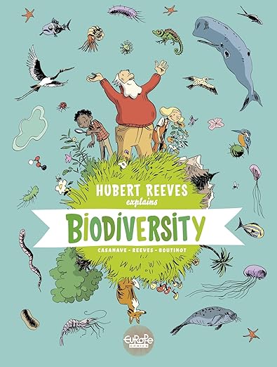 Hubert Reeves Explains: Vol. 1 - Biodiversity