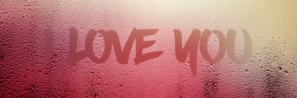 steamy background with the words I Love You