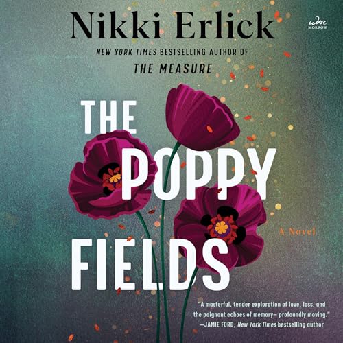 The Poppy Fields - A Novel by Nikki Erlick audiobook cover art