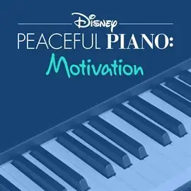Disney Peaceful Piano: Motivation
cover art showing piano keys.