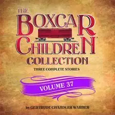 The Boxcar Children Collection Volume 37
Books #109-111

Gertrude Chandler Warner