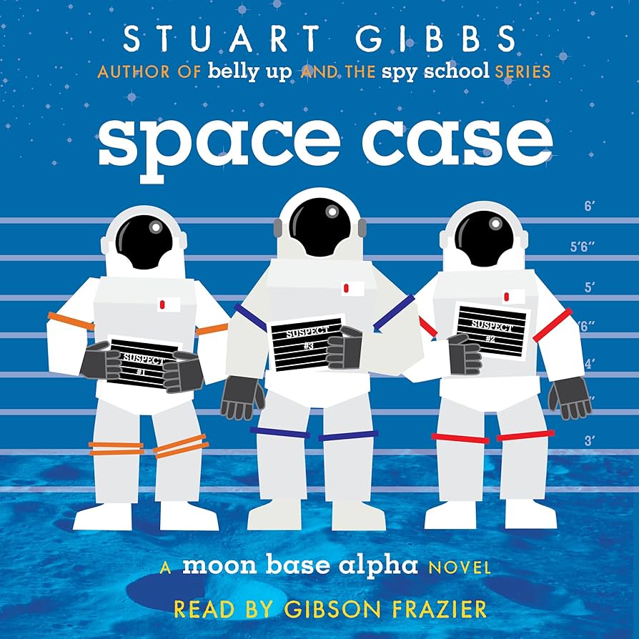 Audiobook: Space Case by Stuart Gibbs and read by Gibson Frazier cover art