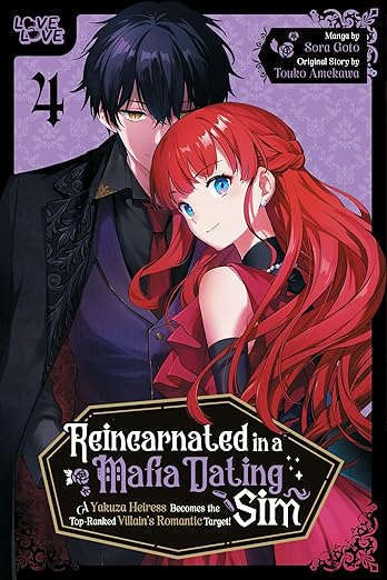 Reincarnated in a Mafia Dating Simย Vol. 4:ย A Yakuza Heiress Becomes the Top-Ranked Villain's Romantic Targetย