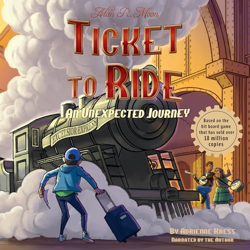 Ticket to Ride: An Unexpected Journey written and read by Adrienne Kress cover art