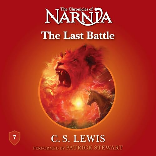 Book 7: The Last Battle audiobook read by Patrick Stewart cover art