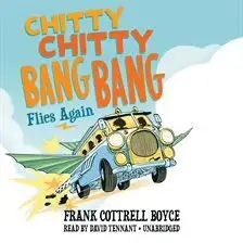 Chitty Chitty Bang Bang Flies Again by Frank Cottrell Boyce and read by David Tennant cover art