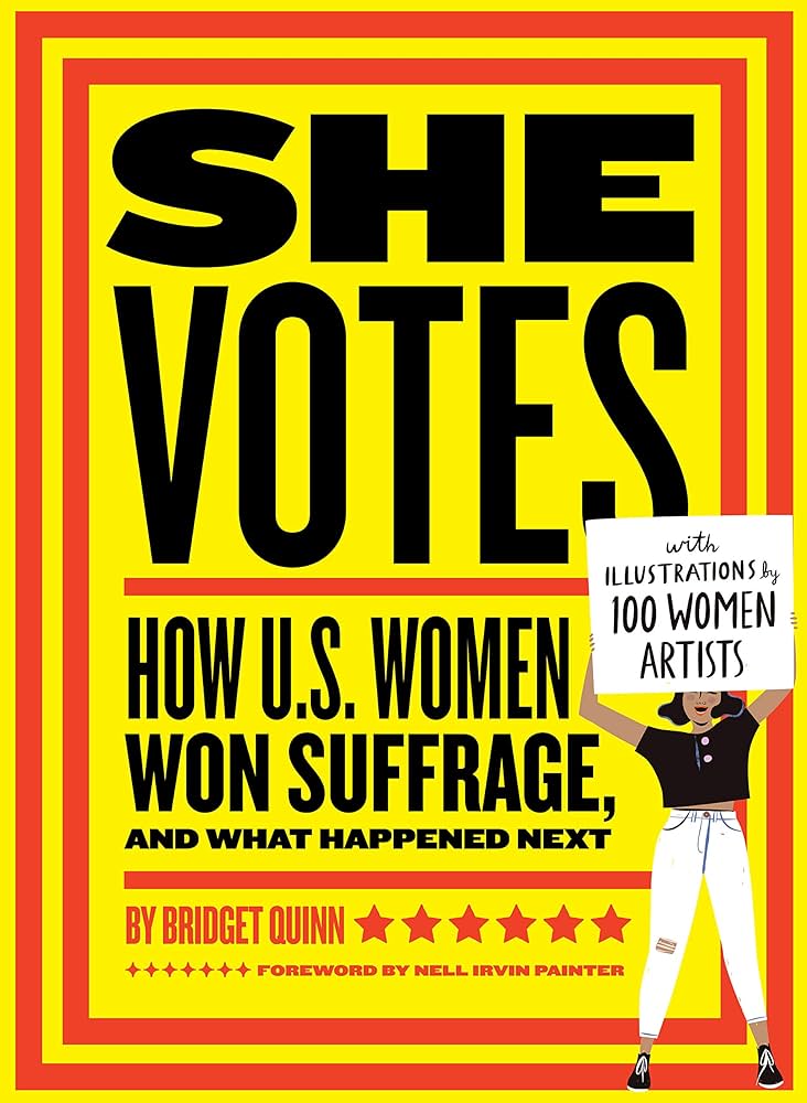 cover of She Votes: How U.S. Women Won Suffrage, and What Happened Next