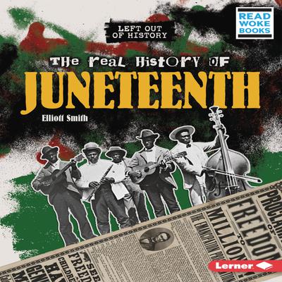The Real History of Juneteenth audiobook cover