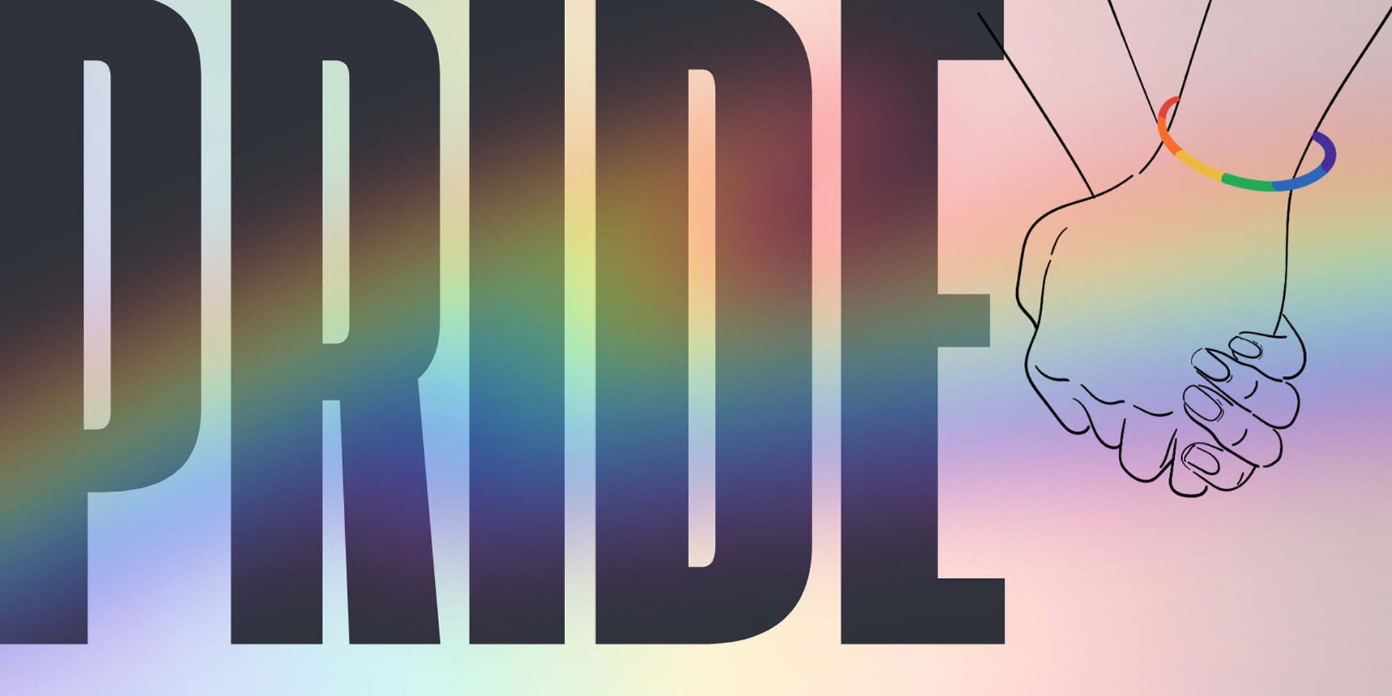 photo that says pride with two hands holding with a rainbow bracelet and a rainbow across the whole image
