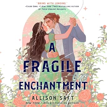 cover of A Fragile Enchantment by Allison Saft 