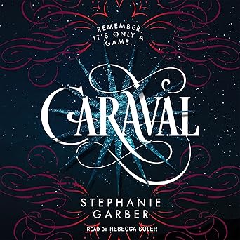 cover of Caraval by Stephanie Garber