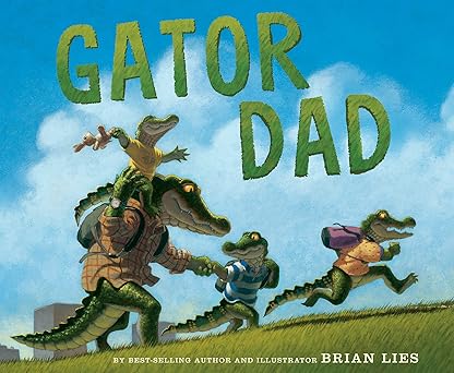 Cover of Gator Dad by Brian Lies
