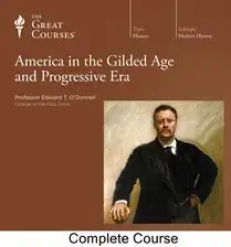 America in the Gilded Age and Progressive Era audiobook