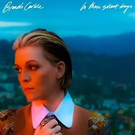 Brandi Carlile – In These Silent Days (2021) cover art