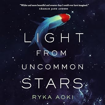 cover of Light from Uncommon Stars b Ryka Aoki