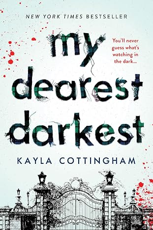 cover of My Dearest Darkest by Kayla Cottingham