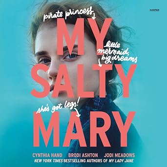 cover of My Salty Mary by Cynthia Hand, Brodi Ashton, and Jodi Meadows