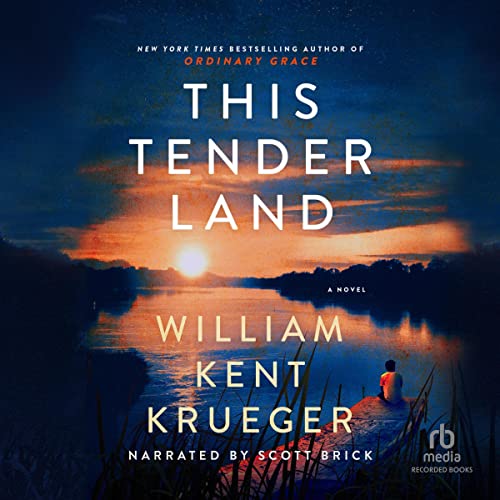 This Tender Land by William Kent Kreuger and read by Scott Brick cover art