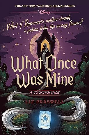 cover of What Once Was Mine by Liz Braswell