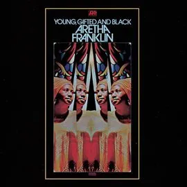 Aretha Franklin – Young, Gifted and Black (1972) 
