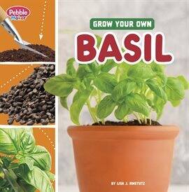 Grow Your Own Basil cover
