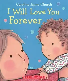 I Will Love You Foreverย by Caroline Jayne Churchย cover art