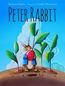 Peter Rabbitย by Beatrix Potter and illustrated byย Cindy Thorntonย cover art