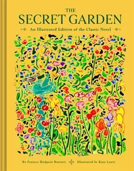 The Secret Gardenย by Frances Hodgson Burnett and illustrated byย Kate Lewisย cover art