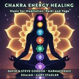 Chakra Energy Healing – Music for Meditation, Reiki & Yoga cover art