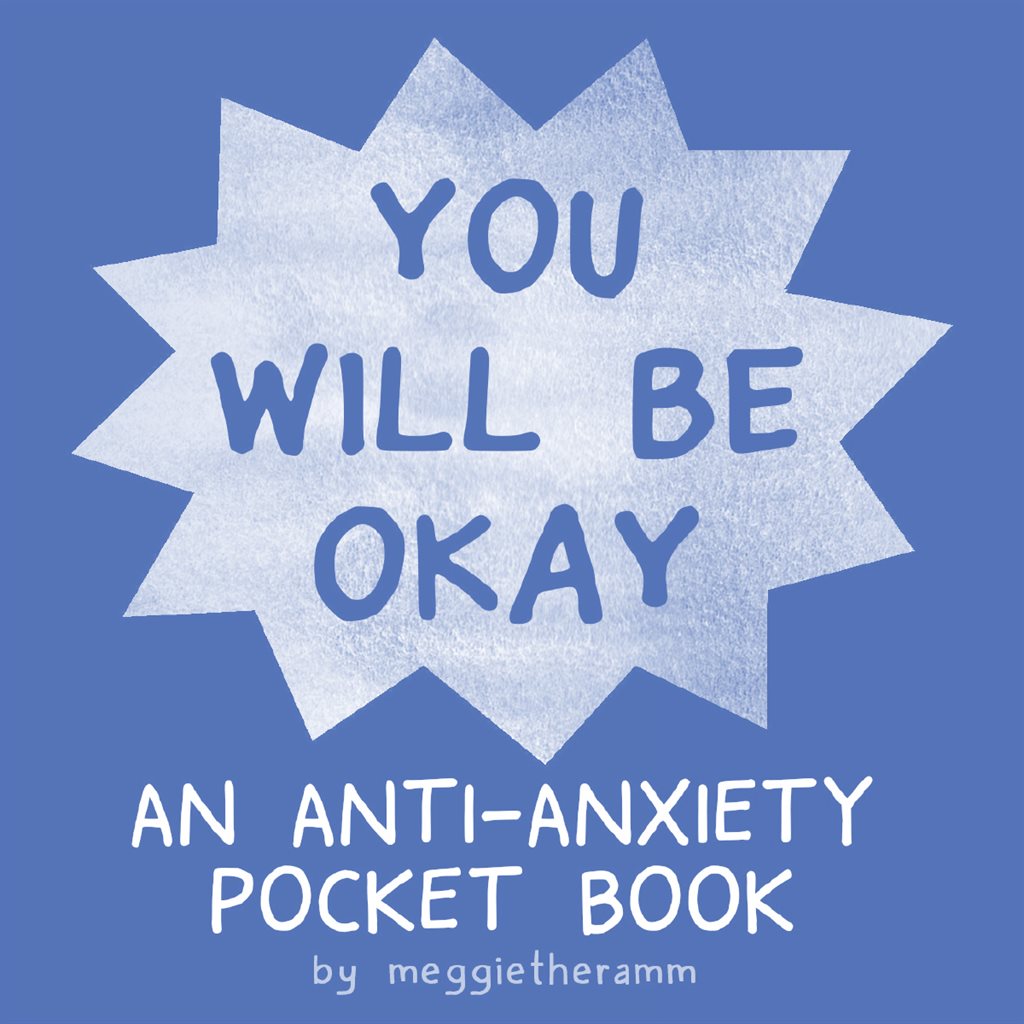 cover of You Will Be Okay: An Anti-Anxiety Pocket Book by Meggie Ramm
